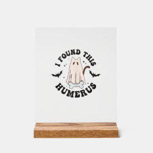 Ich fand diesen Humerus humorvoll lustig Halloween Acrylschild