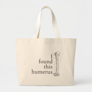 Ich fand diesen Humerus Jumbo Stoffbeutel