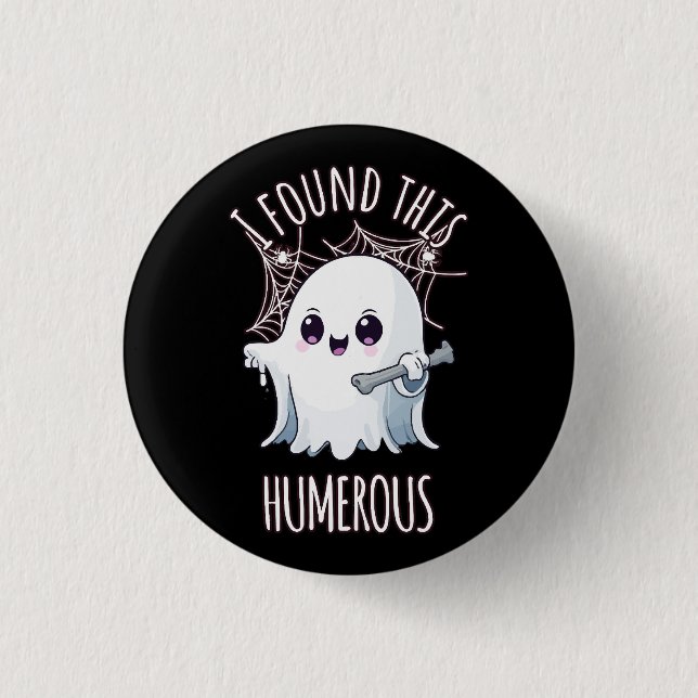 Ich fand diesen Humerus lustig Halloween-Geist Button (Vorderseite)