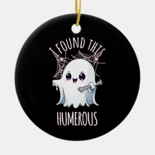 Ich fand diesen Humerus lustig Halloween-Geist Keramik Ornament