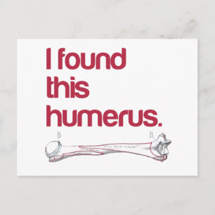 Ich fand diesen Humerus Postkarte