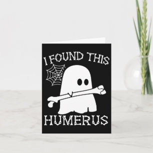 Ich fand diesen Humerus Pun Joke Humorous Hallowee Karte