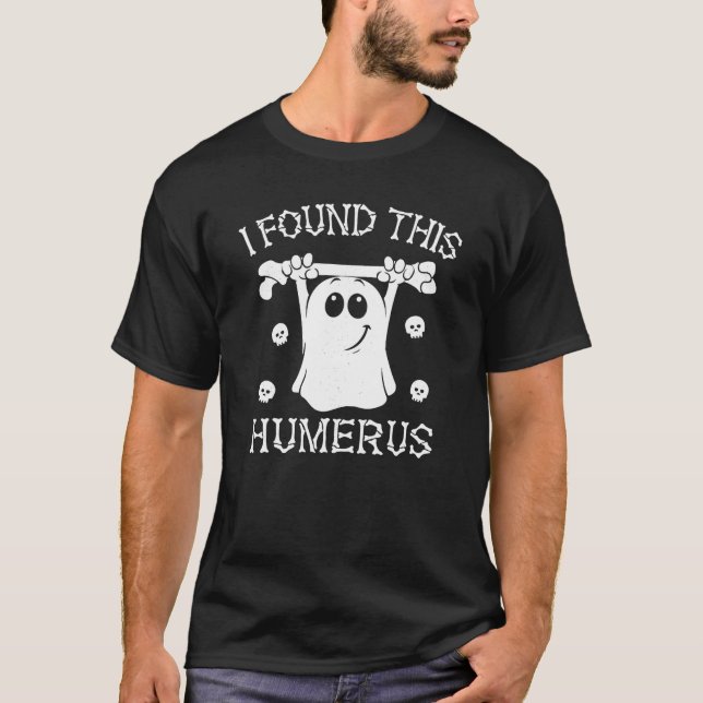 Ich fand diesen Humerus Pun Joke Humorous Hallowee T-Shirt (Vorderseite)