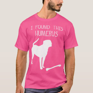 Ich fand diesen Humor lustig Hunde Liebhaber T-Shirt