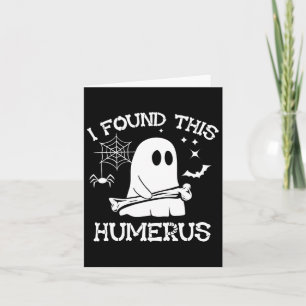 Ich fand dieses Humerus Boo Ghost Skelett Hallowee Karte