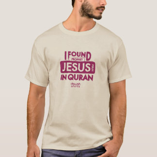 Ich fand Jesus im Quran T-Shirt
