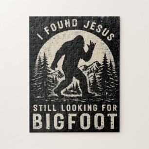 Ich fand Jesus und suche immer noch Bigfoot Sasqua Puzzle