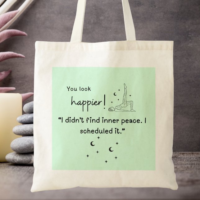 Ich fand keinen inneren Frieden. Ich habe es gepla Tragetasche (You look happier! "I didn't find inner peace, I scheduled it" tote bag)