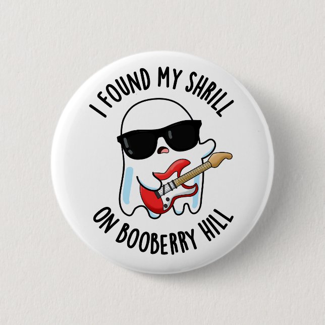 Ich fand meine Shrill auf Booberry Hill Funny Ghos Button (Vorderseite)