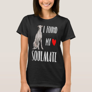 Ich fand meinen Seelenverwandten Greyhound Hund be T-Shirt