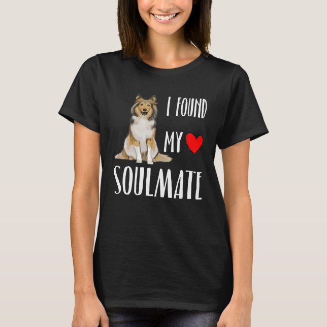 Ich fand meinen Seelenverwandten Shetland Sheepdog T-Shirt (Vorderseite)