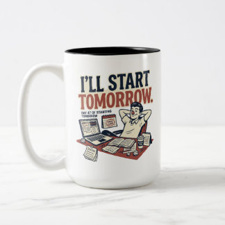 Ich fange morgen an - lustiges College-Leben-Desig Zweifarbige Tasse