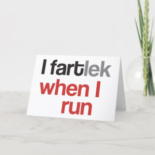 Ich FARTlek, wenn ich laufe © - Funny Runner thema Karte
