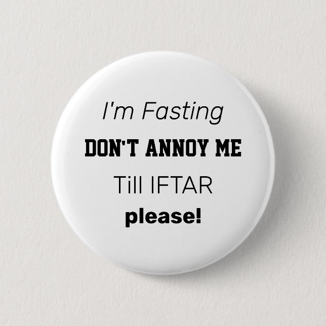 ICH FASTIERE MICH NICHT, BIS IFTAR in Ramadan Button (Vorderseite)