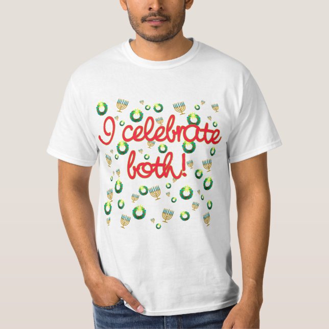 Ich feiere Weihnachten und Chanukka T-Shirt (Vorderseite)