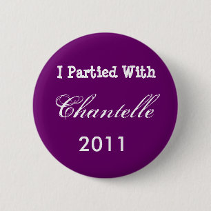 Ich feierte mit Chantelle, 2011 Button