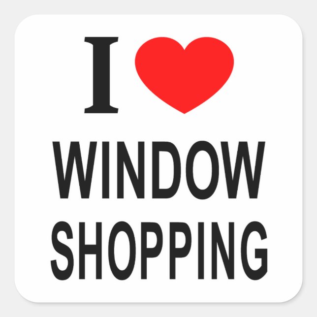 ICH ❤️ FENSTER-EINKAUFSZEITEN IN DER LIEBE FENSTER QUADRATISCHER AUFKLEBER (Vorderseite)