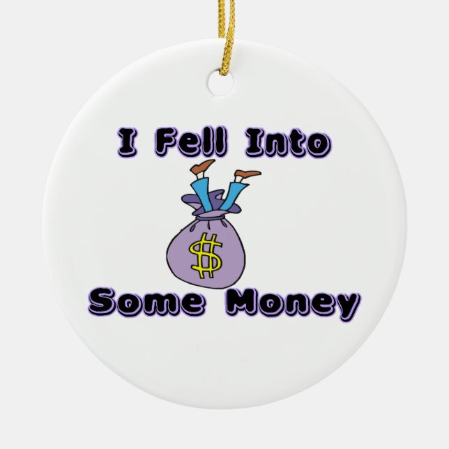 Ich fiel in etwas Geld Keramikornament (Vorne)