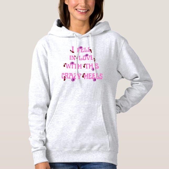 Ich fiel in Liebe mit diesem verrückten Slogan der Hoodie (Vorderseite)