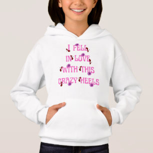 Ich fiel in Liebe mit diesem verrückten Slogan der Hoodie