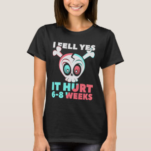 Ich fiel Ja es hat wehgetan 6-8 Wochen - Gebrochen T-Shirt