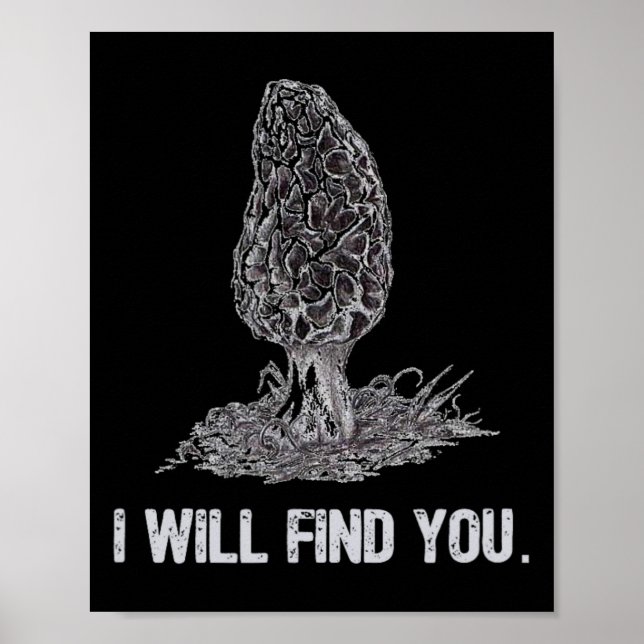 Ich finde dich Morel Mushroom Jagd Funny Poster (Vorne)