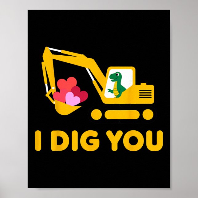 Ich finde dich süßer Dino-Bagger Kinder Valentinst Poster (Vorne)