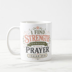 Ich finde Kraft durch das Gebet Christlicher Spruc Kaffeetasse