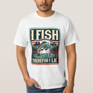 Ich fische also, ich lebe, Angler Spaß Art T-Shirt