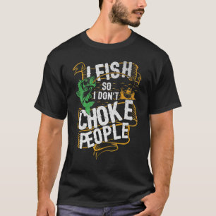 Ich fische, also würge ich keine Menschen Bassange T-Shirt