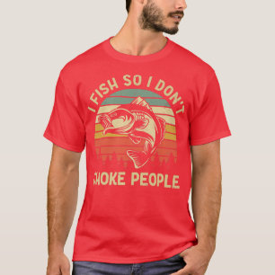 Ich fische, damit ich nicht ersticken Menschen Vin T-Shirt