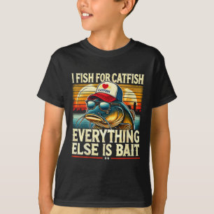 Ich fische für den Fisch alles andere ist durch de T-Shirt