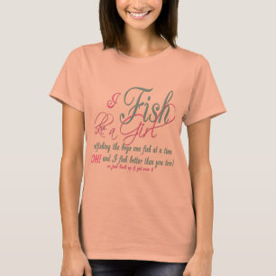 Ich fische wie eine Mädchen-Fischereiausrüstung T-Shirt
