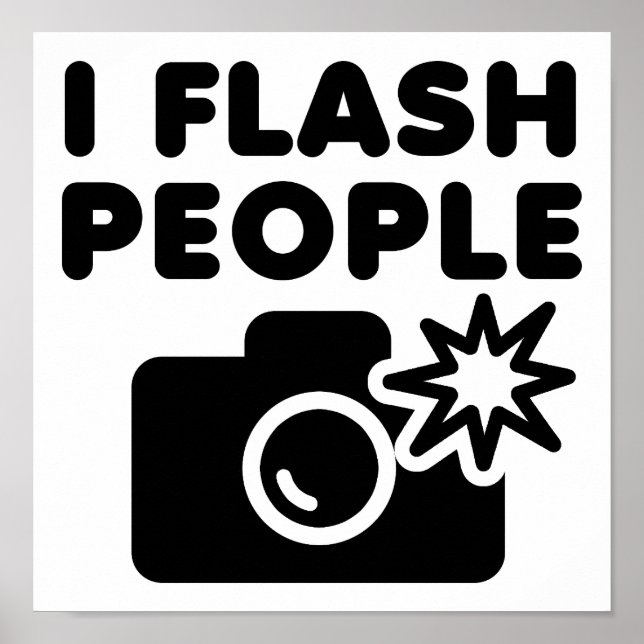Ich Flash People Funny Poster (Vorne)