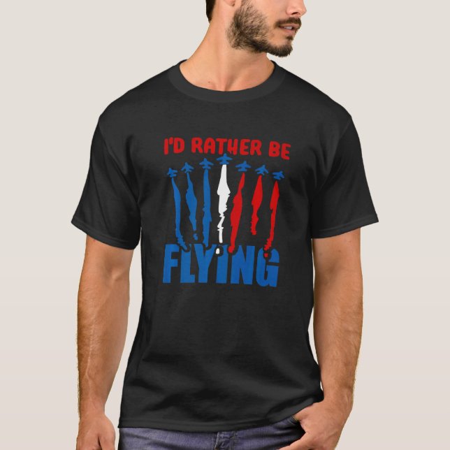 Ich fliege eher Flugzeug-Pilot Flyi T-Shirt (Vorderseite)