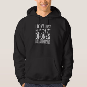 Ich fliege einfach Drohnen, die ich zu komisch abb Hoodie