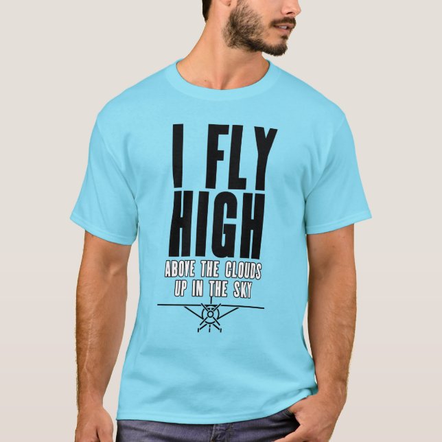 Ich fliege hoch in der Meldung "Sky Pilot" T-Shirt (Vorderseite)