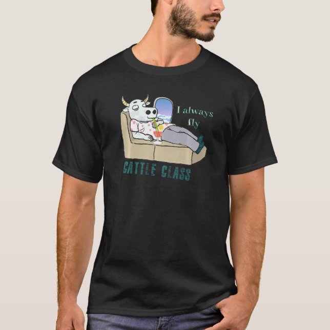 Ich fliege immer Viehklasse T-Shirt (Vorderseite)
