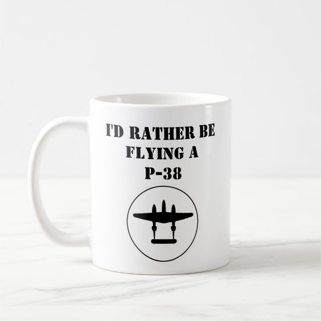 Ich fliege lieber eine P-38 Kaffeetasse (Links)