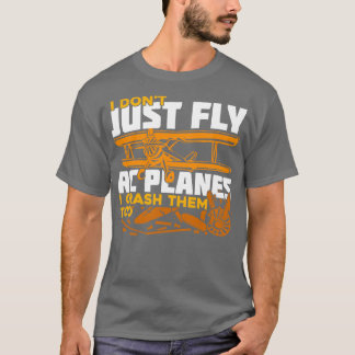 Ich fliege nicht nur Flugzeug, die ich auch abreiß T-Shirt