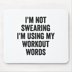 Ich fluche nicht, ich benutze meine Workout-Wörter Mousepad