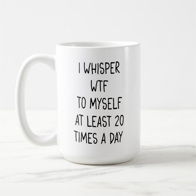 Ich flüstere WTF Latte Tasse (Links)