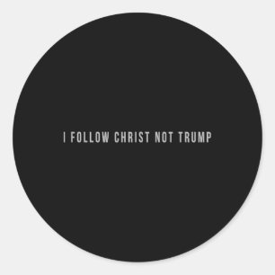 Ich folge Christus, nicht Trump, widerstehe christ Runder Aufkleber