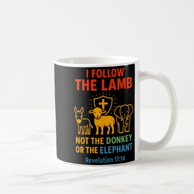 Ich folge dem Lamm, nicht Esel oder Elefant Christ Kaffeetasse (Rechts)