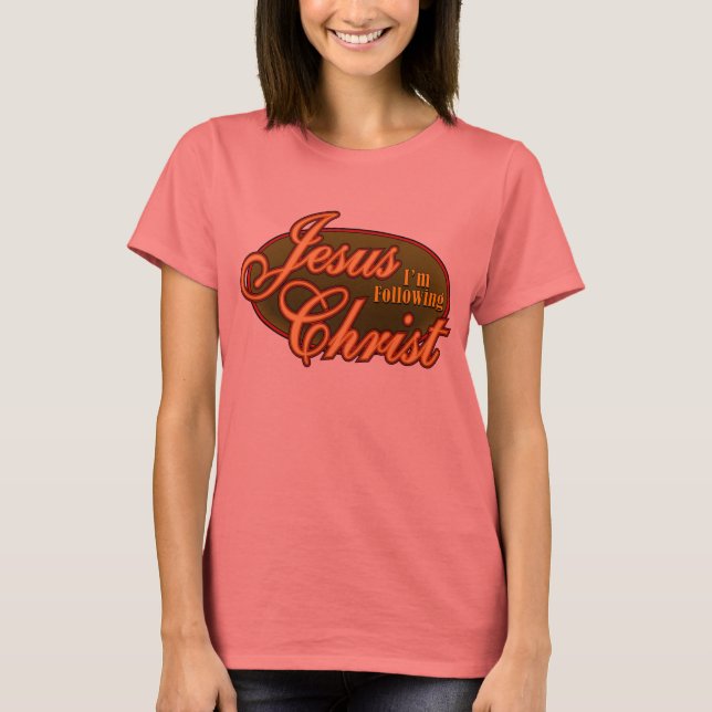 Ich folge Jesus Christus T-Shirt (Vorderseite)