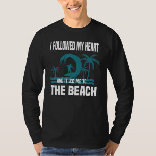 Ich folgte meinem Herzen und es führte mich zum St T-Shirt