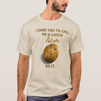 Ich fordere dich heraus, mich eine Couchkartoffel  T-Shirt