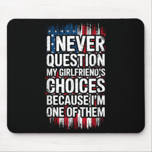 Ich frage meine Freundin nie nach der Wahl Mousepad
