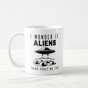 Ich frage mich, ob auch Außerirdischen über mich n Kaffeetasse