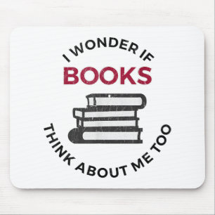 Ich frage mich, ob Bücher auch an mich denken - Fu Mousepad